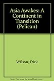 Asia awakes : a continent in transition