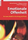 Emotionale Offenheit: Ein neues Modell in Forschung und Praxis