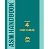 ASM Handbook: volume 4: Heat Treating (Asm Handbook) (Asm Handbook)