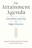 The attainment agenda : state policy leadership in higher education