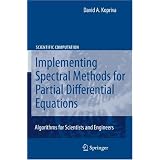 Implementing Spectral Methods for Partial Differential Equations: Algorithms for Scientists and Engineers (Scientific Computation)