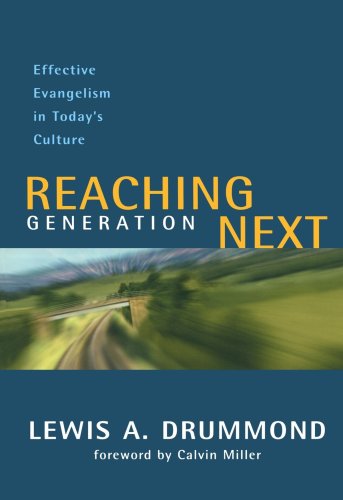 Reaching Generation Next: Effective Evangelism in Today's Culture