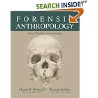 Click here to buy Forensic Anthropology: Case Studies from Europe by  Megan B. A., Ph.D. Brickley and Roxanna Ferllini.