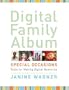 Digital Family Album Special Occasions: Tools for Making Digital Memories