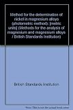 Method for the determination of nickel in magnesium alloys (photometric method) : [metric units]