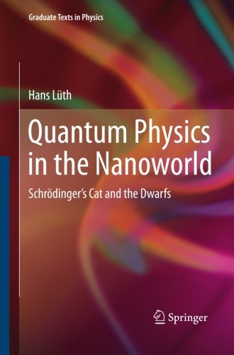 Quantum Physics in the Nanoworld: Schrödinger's Cat and the Dwarfs (Graduate Texts in Physics)