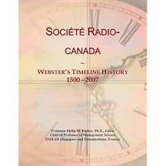 Soci�t� Radio-canada: Webster's Timeline History, 1500 - 2007