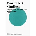 World Art Studies by Richard Anderson, Elizabeth De Bievre, Jean Borgatti, and Donald Brown