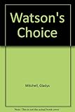 Watson's choice