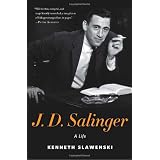 J. D. Salinger: A Lifevon "Kenneth Slawenski"