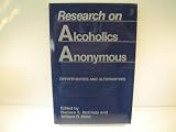 Research on Alcoholics Anonymous: Opportunities and Alternatives
