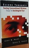 Second thoughts : seeing conventional wisdom through the sociological eye