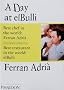 A Day at ElBulli: An insight into the ideas, methods and creativity of Ferran Adri�