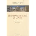 Les m�tamorphoses de la cit� : Essai sur la dynamique de l'Occident