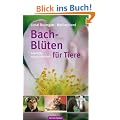 Bach-Bl�ten f�r Tiere: Selbsthilfe - schnell und einfach