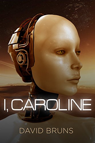 I, Caroline: A Short Story, by David Bruns