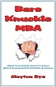 Bare Knuckle MBA: Everything You Need to Know About Running a Profitable Business