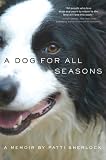 A Dog for All Seasons: A Memoir