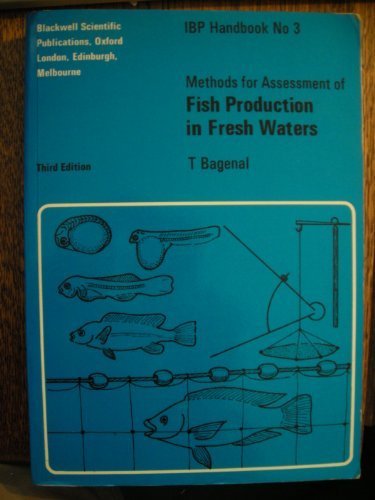 Methods for the Assessment of Fish Production in Fresh Waters (International Biological Programme)