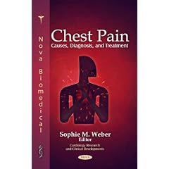 Click here to buy Chest Pain: Causes, Diagnosis, and Treatment (Cardiology and Clinical Developments) by Sophie M. Weber.