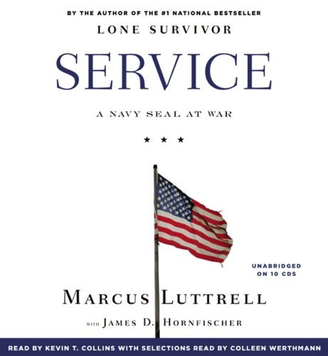 By Marcus Luttrell(A)/Kevin T. Collins(N):Service: A Navy SEAL at War [AUDIOBOOK] (Books on Tape) [AUDIO CD]