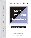 The Encyclopedia of Skin and Skin Disorders (Facts on File Library of Health & Living)