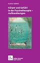 K&ouml;rper und Gef&uuml;hl in der Psychotherapie - Aufbau&uuml;bungen (Leben Lernen 121)