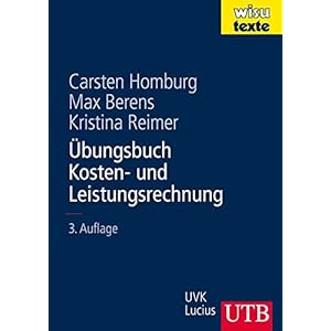 Übungsbuch Kosten- und Leistungsrechnung (wisu-texte, Band 8384)