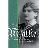 Mattie: Wyatt Earp's Secret Second Wifeby E.C. Meyers