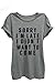 I Didn't Want To Come Relaxed T-Shirt Tee - Women - Deep Heather Grey