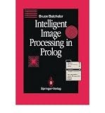 Intelligent image processing in Prolog : with 131 figures