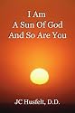 I Am A Sun Of God And So Are You