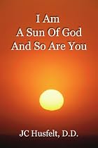I Am A Sun Of God And So Are You