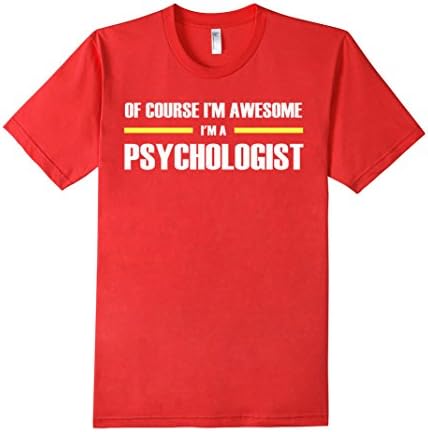 Men's Psychologist Gifts I'm Awesome T-Shirt 2XL Red