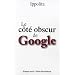 La c�t� obscur de Google