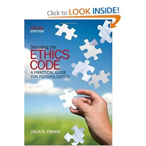 Decoding the Ethics Code: A Practical Guide for Psychologists by Dr. Celia B. Fisher