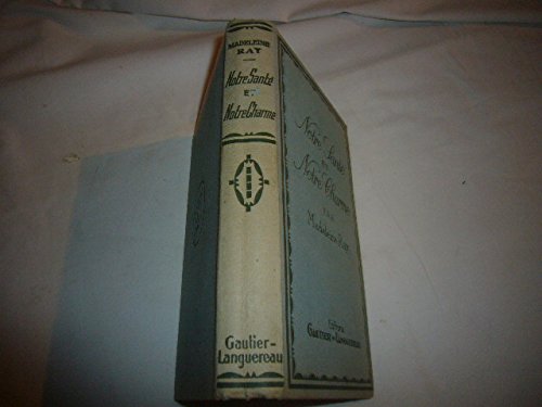 Madeleine Ray. Notre santé et notre charme l'hygiène moderne et les soins délicats dont la pratique met en valeur la grâce féminine Madeleine Ray. Notre santé et notre charme l'hygiène moderne et les soins délicats dont la pratique met en valeur la grâce féminine