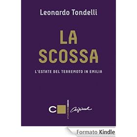 La scossa: L'estate del terremoto in Emilia (Chiarelettere Original)