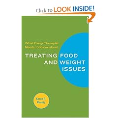 What Every Therapist Needs to Know about Treating Eating and Weight Issues