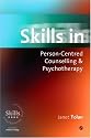 Skills in Person-Centred Counselling & Psychotherapy (Skills in Counselling & Psychotherapy Series)
