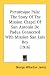 Picturesque Pala: The Story Of The Mission Chapel Of San Antonio De Padua Connected With Mission San Luis Rey (1916)