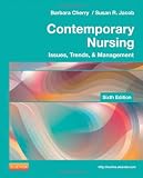 Contemporary Nursing: Issues, Trends, & Management, 6e (Cherry, Contemporary Nursing)