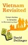 Vietnam Revisited: From Covert Action to Invasion to Reconstruction