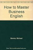 How to- master business English