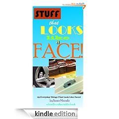 Stuff That Looks Like A Face! (Kindle Coffee Table Books)