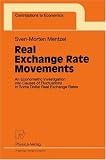 Real Exchange Rate Movements: An Econometric Investigation into Causes of Fluctuations in Some Dollar Real Exchange Rates