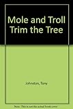 Mole and Troll trim the tree
