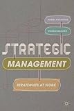Strategic management : strategists at work