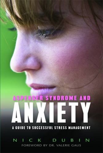 asperger syndrome and anxiety a guide to successful stress management