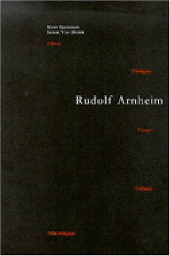 Rudolf Arnheim: Revealing Vision